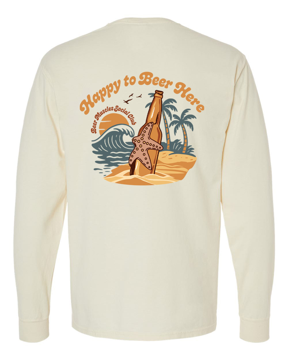 Happy to Beer Here Long Sleeve T-Shirt