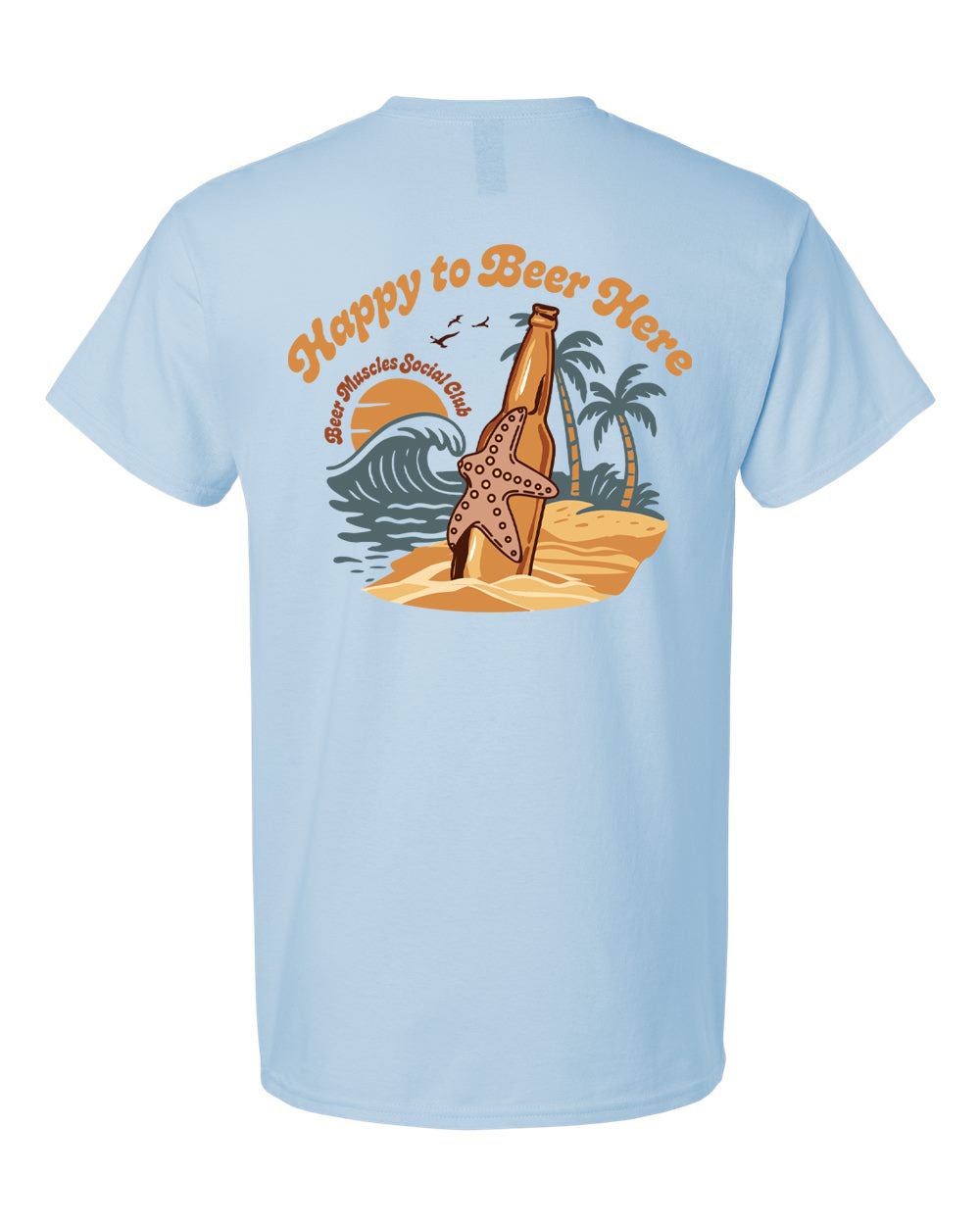 Happy to Beer Here T-Shirt