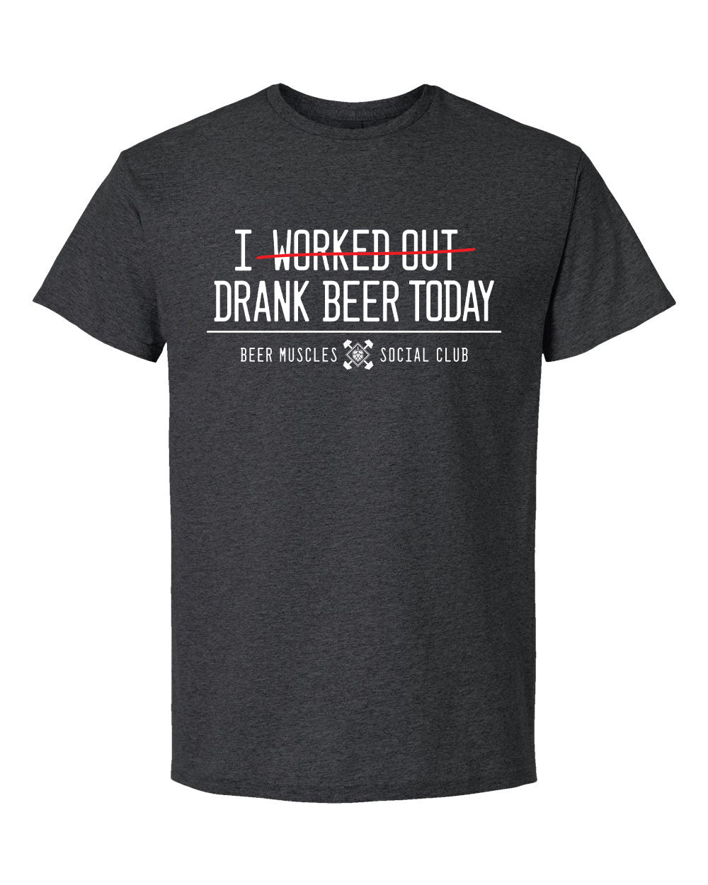 Drank Beer Today T-Shirt