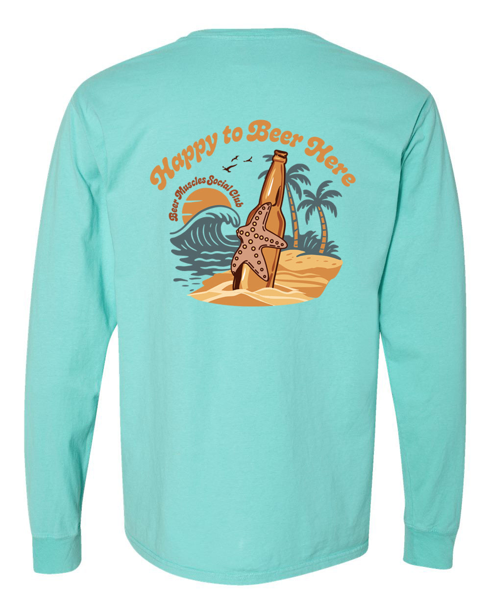 Happy to Beer Here Long Sleeve T-Shirt